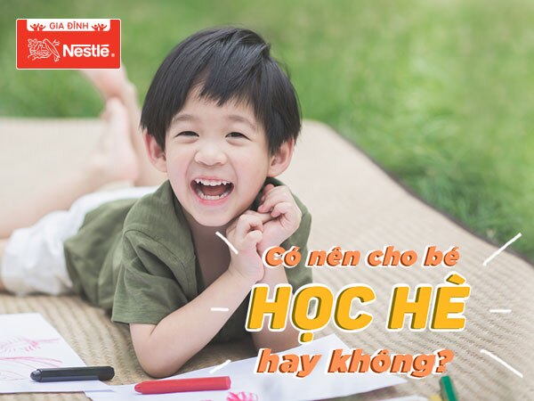 Cùng gia đình Nestlé tìm hiểu kế hoạch học hè của bé