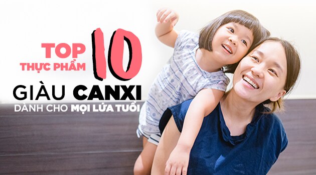 Top 10 thực phẩm giàu canxi dành cho mọi lứa tuổi